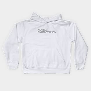 Purely Recreational Kids Hoodie